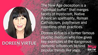 Ep. 239 - Former New Age Guru Doreen Virtue Divulges Danger of Practicing Yoga & Eastern Meditation