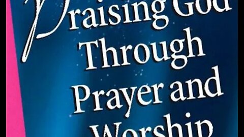 Praising God Through Prayer and Worship 159b