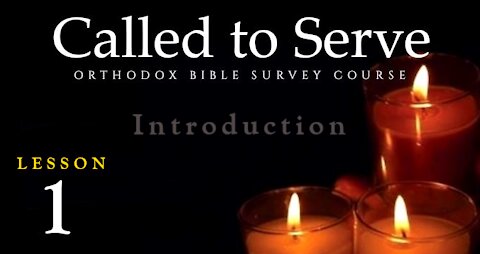 Called To Serve - Lesson 1 - About the Holy Scriptures