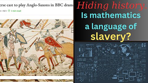 Manipulation of history. Is mathematics the language of enslavement?