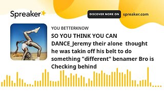 SO YOU THINK YOU CAN DANCE_Jeremy their alone thought he was takin off his belt to do something "di