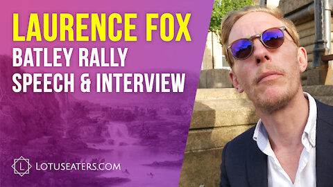 Free Speech & Tolerance Rally Batley - Laurence Fox Speech & Interview (24/06/21)