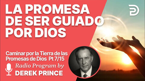 Como caminar por la tierra de las promesas de Dios 7 de 15 - La Promesa de Ser Guiado por Dios