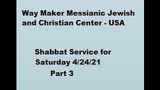 Parashat Acharei Mot – Kedoshim - Shabbat Service for 4.24.21 - Part 3
