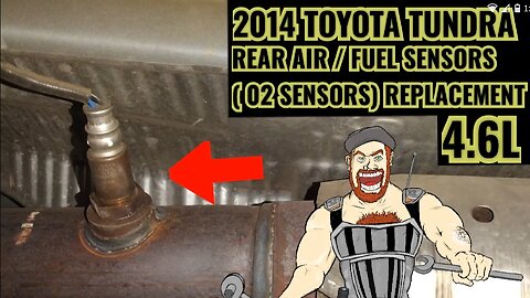 2014 TOYOTA TUNDRA REAR AIR / FUEL ( 02 SENSORS ) REPLACEMENT TUTORIAL