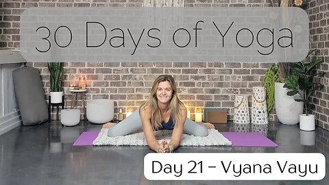 Day 21 Stretchy Vyana Vayu Yoga Flow || 30 Days of Yoga to Unearth Yourself || Yoga with Stephanie
