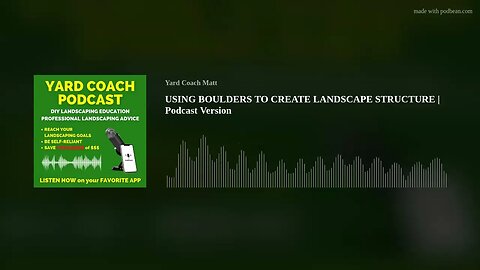 USING BOULDERS TO CREATE LANDSCAPE STRUCTURE | Podcast Version