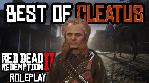 Best Of Cleatus McFarland Ep.1 (Rdr2 Rp)