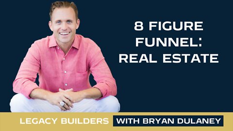 8 Figure Funnel: Real Estate