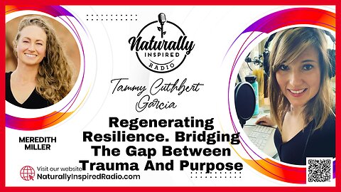 Meredith Miller - Regenerating Resilience 💫. Bridging The Gap Between Trauma 😥 And Purpose 🤩