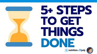 5 TIPS TO GET THINGS DONE: How to be more efficient with your time