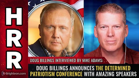 Doug Billings announces the Determined Patriotism Conference with AMAZING speakers