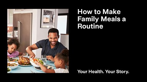 How to Make Family Meals a Routine