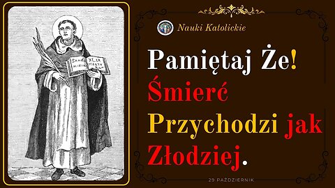 Pamiętaj Że! Śmierć Przychodzi jak Złodziej | 29 Październik