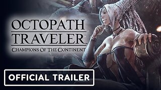Octopath Traveler: Champions of the Continent - Official Tatloch Trailer
