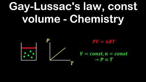 Gay Lussac's law, ideal gas, constant volume - Chemistry