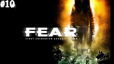 F.E.A.R |10| La patate thermique !