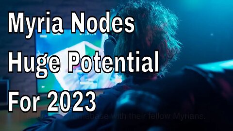 Myria Nodes 2023 Huge Potential