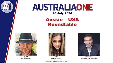 AustraliaOne Party - Aussie - USA Roundtable (26 July 2024)