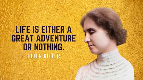 Helen Keller- Motivational New Quotes For You