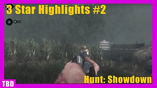 Epic 3 Star Clips from the Bayou #2 - Hunt Showdown