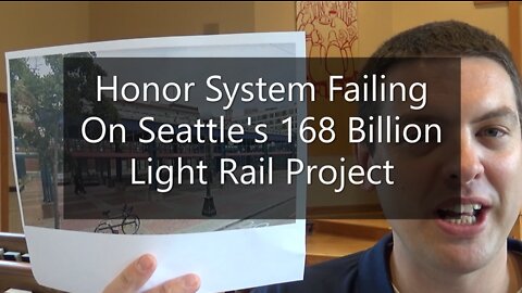 Honor System Failing On Seattle's 168 Billion Light Rail Project