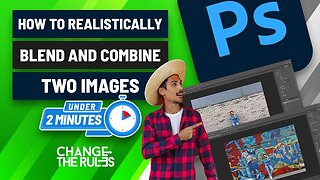 How To Realistically Blend And Combine Two Images