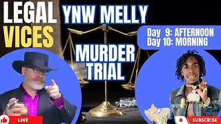 Day 9 Afternoon - Day 10: FL v. YNW MELLY Murder Trial