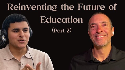 Reinventing the Future of Education (Pt. 2) | Salim Sahyoun (EP02)