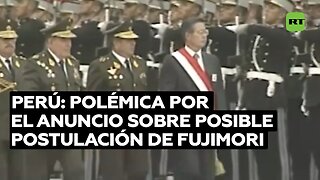 Polémica en Perú por el anuncio sobre posible postulación de Alberto Fujimori a la Presidencia
