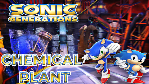 Sonic Generations Chemical Plant Act 1 & 2 (S Rank)