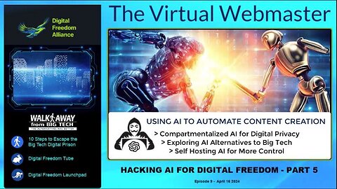 The Virtual Webmaster - Hacking AI for Digital Freedom Part 5
