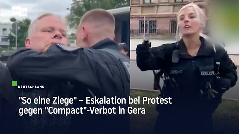 "So eine Ziege" – Eskalation bei Protest gegen "Compact"-Verbot in Gera