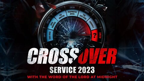 Your are invited to our CROSSOVER service of 2023!