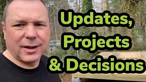 Update On Projects, Some Decisions And Resiliency