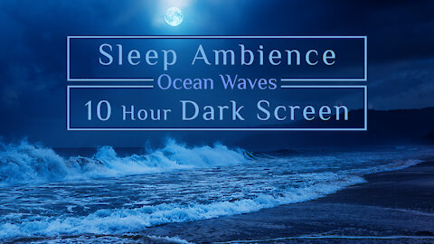 Ocean Waves Sleep Ambience | Dark Screen 10 Hours | Vol 1 "Mighty Waves"