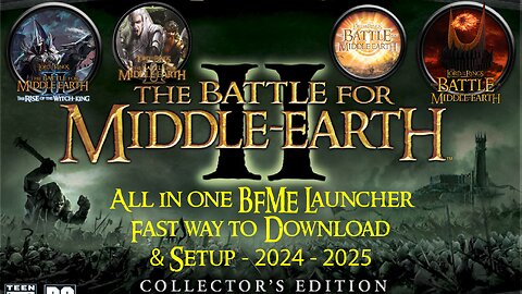 All IN ONE BFME LAUNCHER Download & Setup - Fast Way - Battle for middle Earth I,II & Expansion Guide