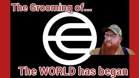 The whole World is being Groomed.