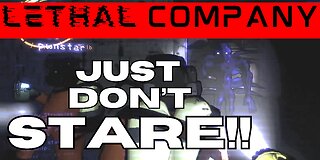 Lethal Company: You're Never Safe!!