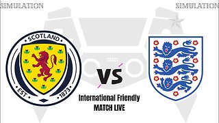 Scotland vs England | International Friendly Football Match Live - Simulation