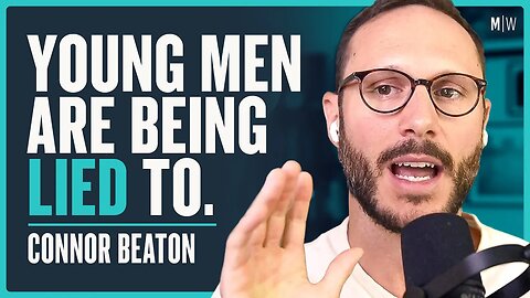 Does The World Actually Want Vulnerable Men? - Connor Beaton | Modern Wisdom 692