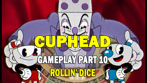 Rollin' Dice I #Cuphead Gameplay Part 10 I #pacific414