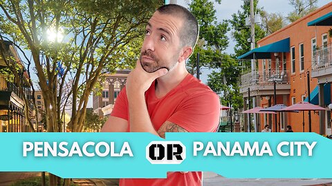 Comparing Pensacola FL to Panama City FL : Which is More LIVABLE?