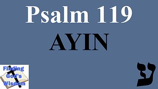 Psalm 119: ע AYIN