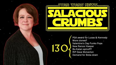 STAR WARS News and Rumor: SALACIOUS CRUMBS Episode 130