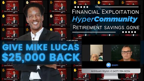 Keith Williams: FINANCIAL EXPORTATION HyperVerse Retirement Savings Gone - Give Mike Lucas $25k Back