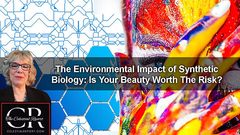 The Environmental Impact of Synthetic Biology: Is Your Beauty Worth The Risk?