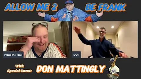 Frank the Tank Pod (Allow Me 2 Be Frank) January 25, 2024 with Don Mattingly
