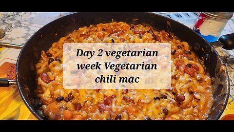 Day 2 vegetarian week Vegetarian chili mac