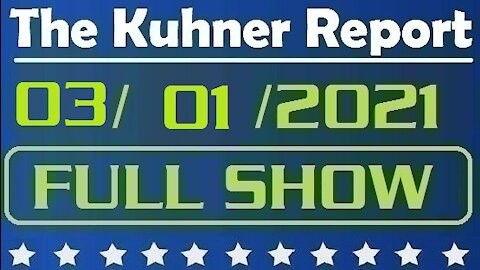 The Kuhner Report 03/01/2021 || FULL SHOW || Is Trump Back? Trump 2024?